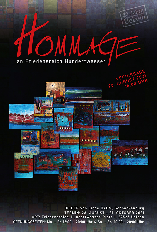 PLAKAT LiNDE DAUM, 20 Jahr HUNDERTWASSERBAHNHOF UELZEN UELZEN